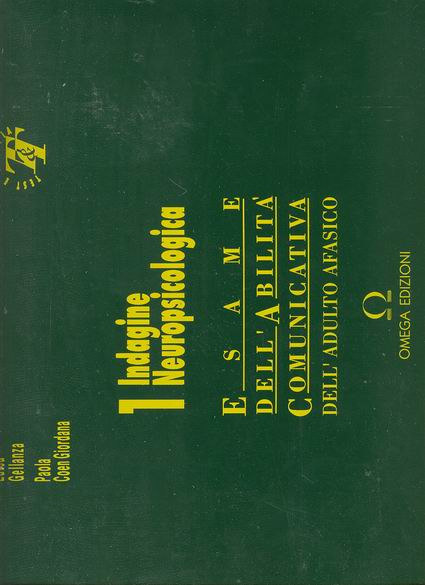 INDAGINE NEUROPSICOLOGICA - 1^ parte: esame dell'abilità comunicativa del soggetto adulto